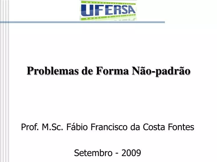 problemas de forma n o padr o