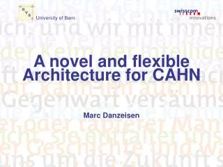 A novel and flexible Architecture for CAHN