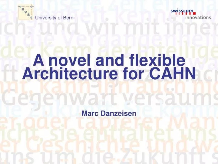 a novel and flexible architecture for cahn