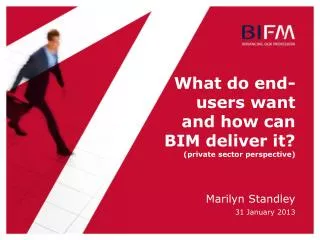 What do end-users want and how can BIM deliver it? (private sector perspective)