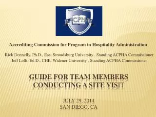 Guide for Team Members Conducting a Site Vis it July 29, 2014 San Diego, CA