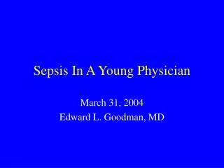 Sepsis In A Young Physician