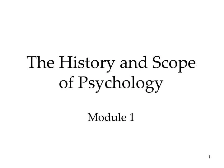 the history and scope of psychology module 1