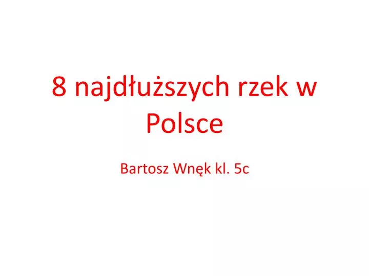 8 najd u szych rzek w polsce