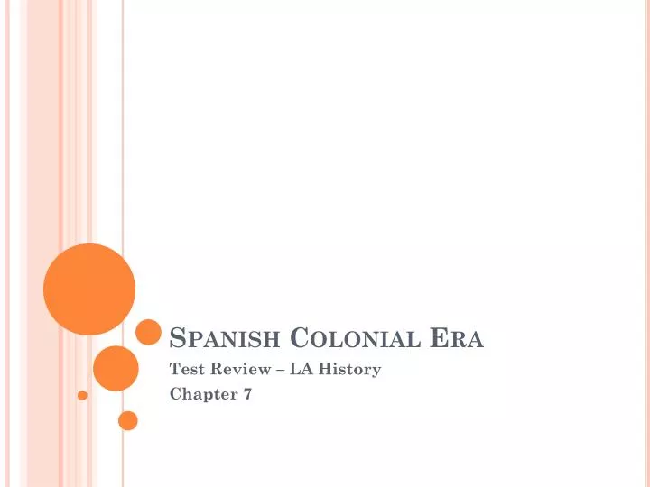 spanish colonial era