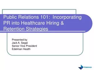 Public Relations 101: Incorporating PR into Healthcare Hiring &amp; Retention Strategies