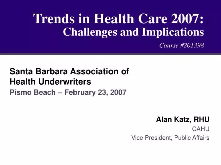 trends in health care 2007 challenges and implications course 201398