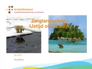 zorglandschap ijstijd of paradijs