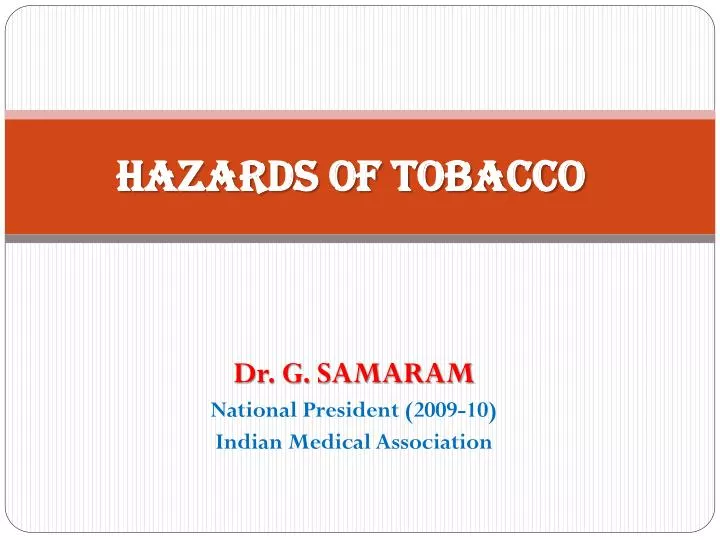 h azards of tobacco