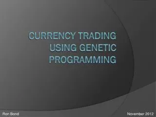 Currency Trading Using genetic programming