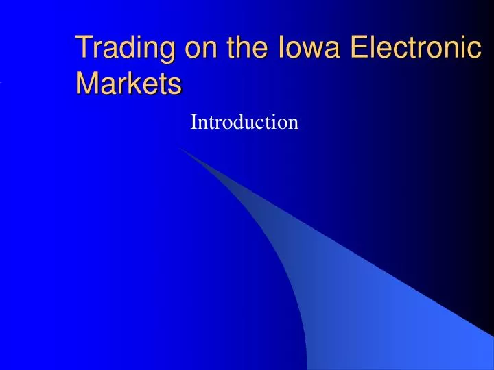 trading on the iowa electronic markets