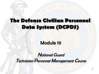 The Defense Civilian Personnel Data System (DCPDS)