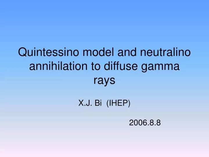 quintessino model and neutralino annihilation to diffuse gamma rays
