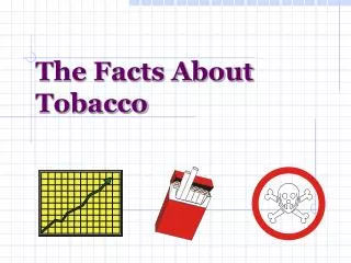 The Facts About Tobacco
