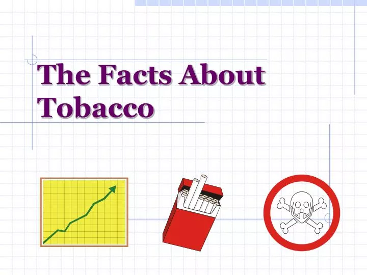 the facts about tobacco