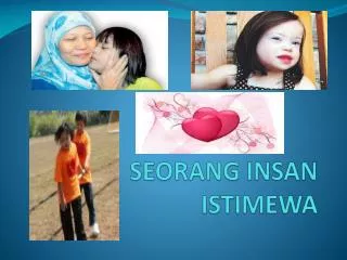 seorang insan istimewa
