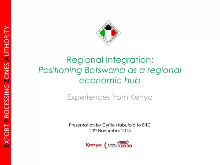 regional integration positioning botswana as a regional economic hub experiences from kenya