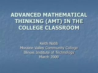 ADVANCED MATHEMATICAL THINKING (AMT) IN THE COLLEGE CLASSROOM