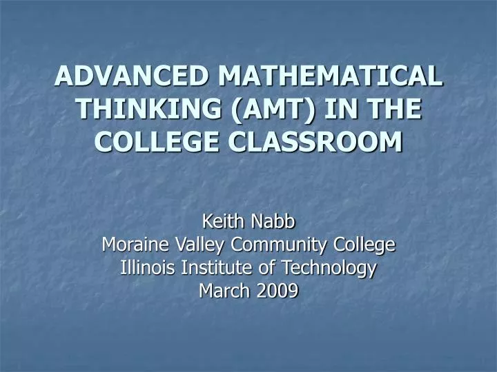 advanced mathematical thinking amt in the college classroom