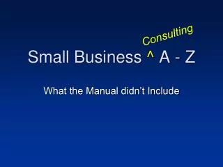 Small Business ^ A - Z