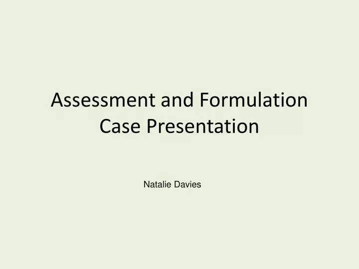 assessment and formulation case presentation