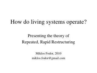 How do living systems operate?
