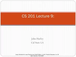 CS 201 Lecture 9: