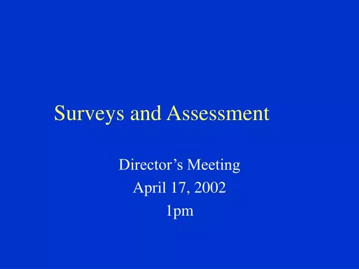 surveys and assessment