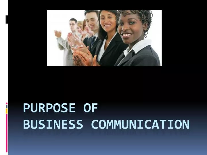 purpose of business communication