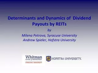 Determinants and Dynamics of Dividend Payouts by REITs by