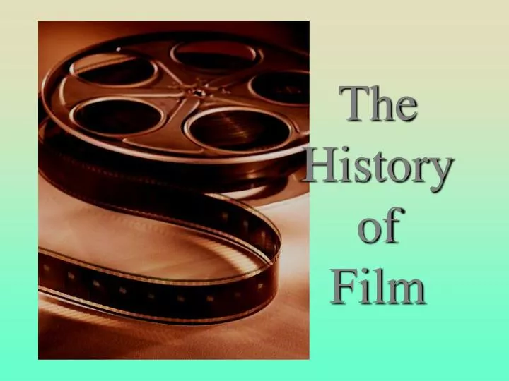 the history of film