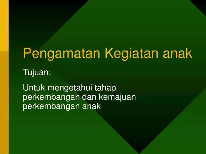 pengamatan kegiatan anak