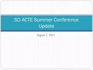 SD ACTE Summer Conference Update