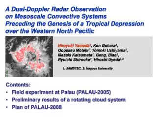 Contents: Field experiment at Palau (PALAU-2005) Preliminary results of a rotating cloud system