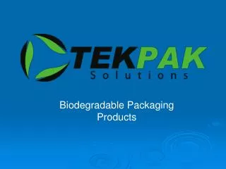 Biodegradable Packaging Products