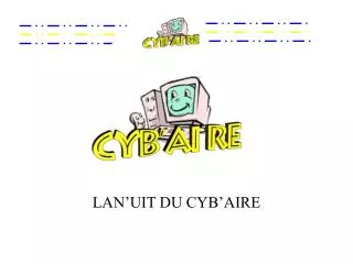 lan uit du cyb aire