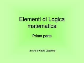 elementi di logica matematica prima parte