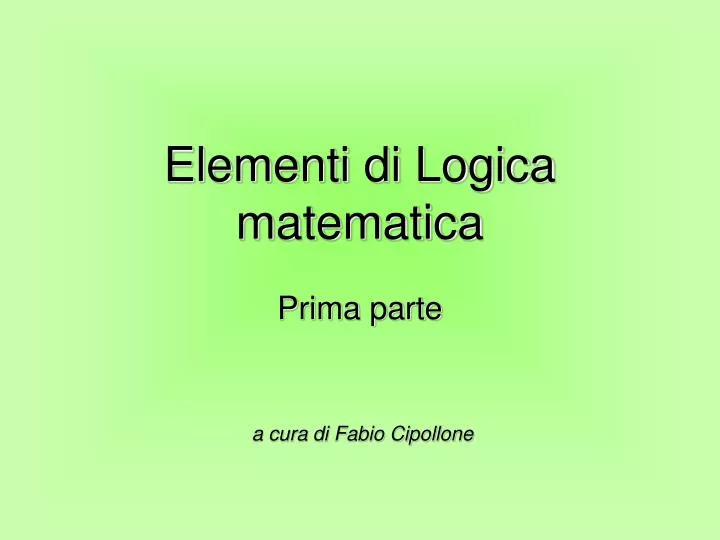 elementi di logica matematica prima parte