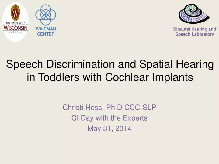 speech discrimination and spatial hearing in toddlers with cochlear implants