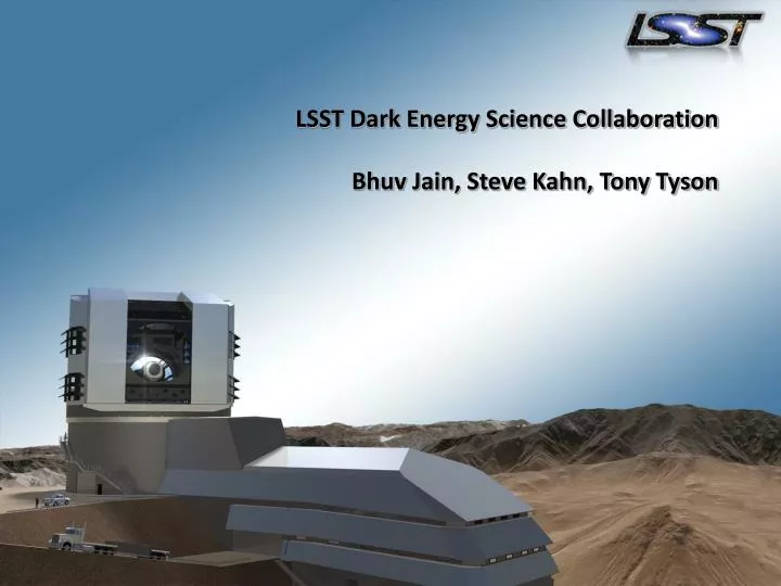 lsst dark energy science collaboration bhuv jain steve kahn tony tyson