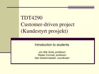 tdt4290 customer driven project kundestyrt prosjekt