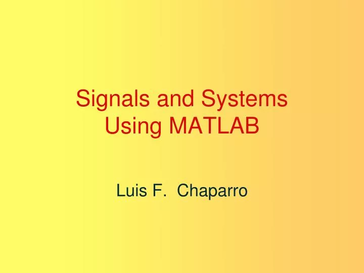 signals and systems using matlab luis f chaparro