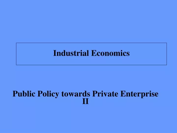 public policy towards private enterprise ii