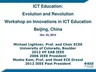 ICT Education : Evolution and Revolution Workshop on Innovations in ICT Education Beijing, China