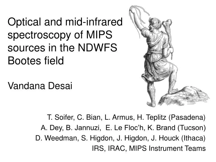 optical and mid infrared spectroscopy of mips sources in the ndwfs bootes field vandana desai