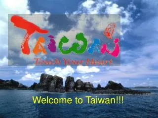 Welcome to Taiwan!!!