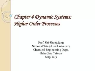 Chapter 4 Dynamic Systems: Higher Order Processes