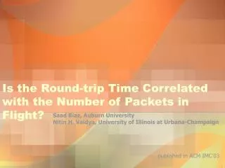 Is the Round-trip Time Correlated with the Number of Packets in Flight?