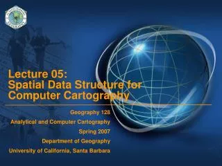 Lecture 05: Spatial Data Structure for Computer Cartography
