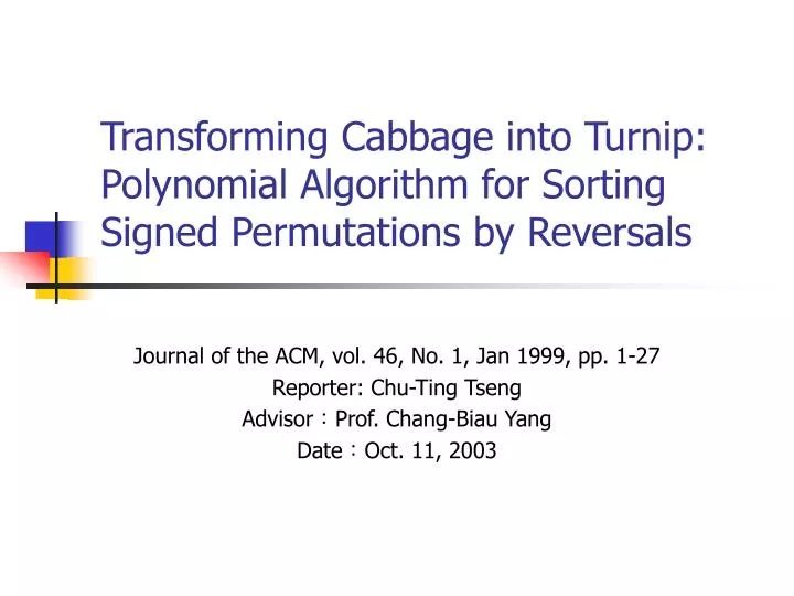 transforming cabbage into turnip polynomial algorithm for sorting signed permutations by reversals